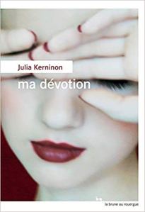 Ma Dévotion Julia Kerninon Le Rouergue La Brune