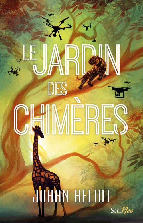 Le Jardin des chimères, Johan Heliot, Scrineo