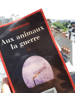 Aux Animaux La Guerre, Nicolas Mathieu