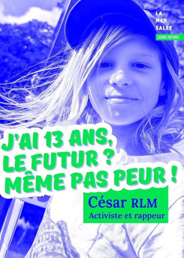 J'ai 13 ans, le futur ? Même pas peur ! César RLM, juin 2026